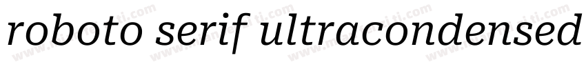 roboto serif ultracondensed字体转换